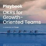OKRs for Growth-Oriented Teams
